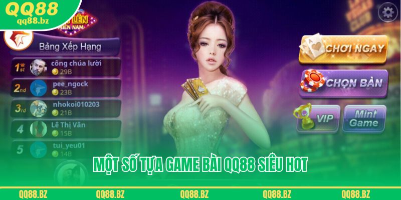 Một số tựa game bài QQ88 siêu hot dành cho hội viên